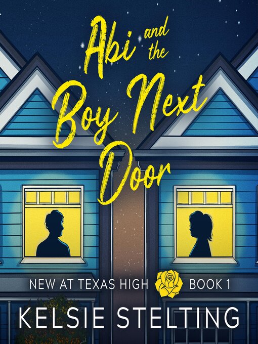 Title details for Abi and the Boy Next Door by Kelsie Stelting - Available